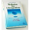 Meditation löst Lebensprobleme. Selbsthilfe für den Alltag