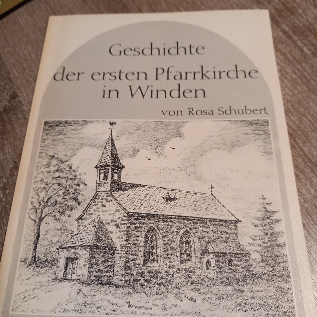 Geschichte der ersten Pfarrkirche in Winden
