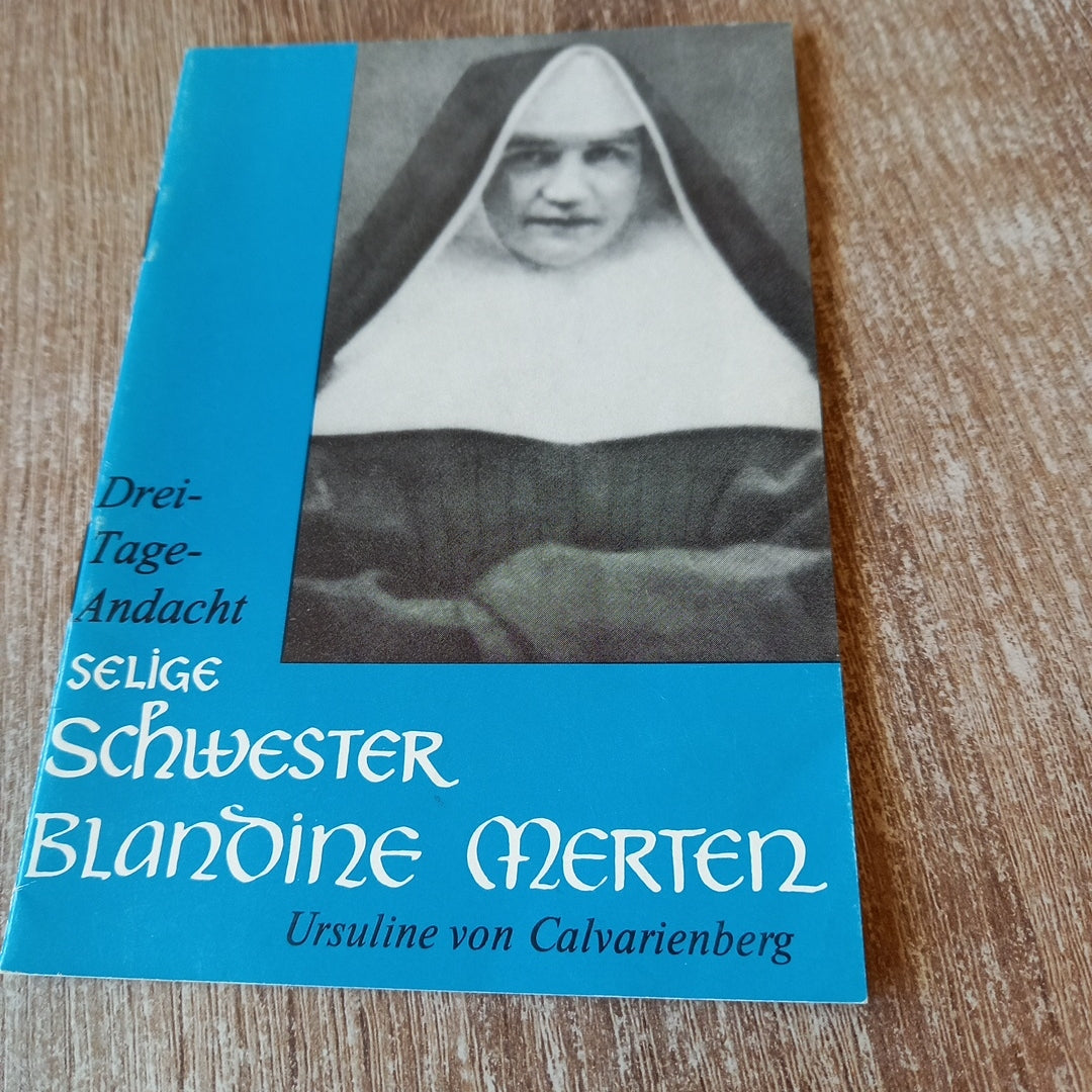Drei Tage Andacht selige Schwester Blandine Merten