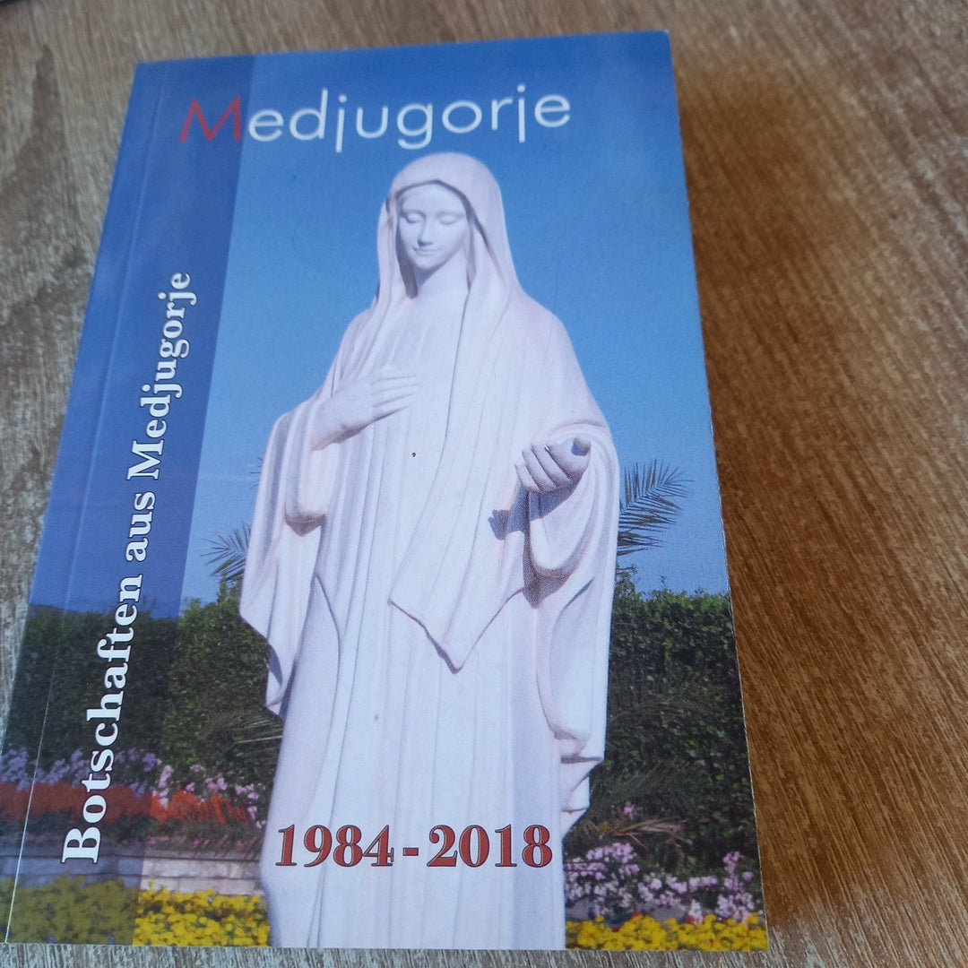 Botschaften aus Medjugorje 1984-2018