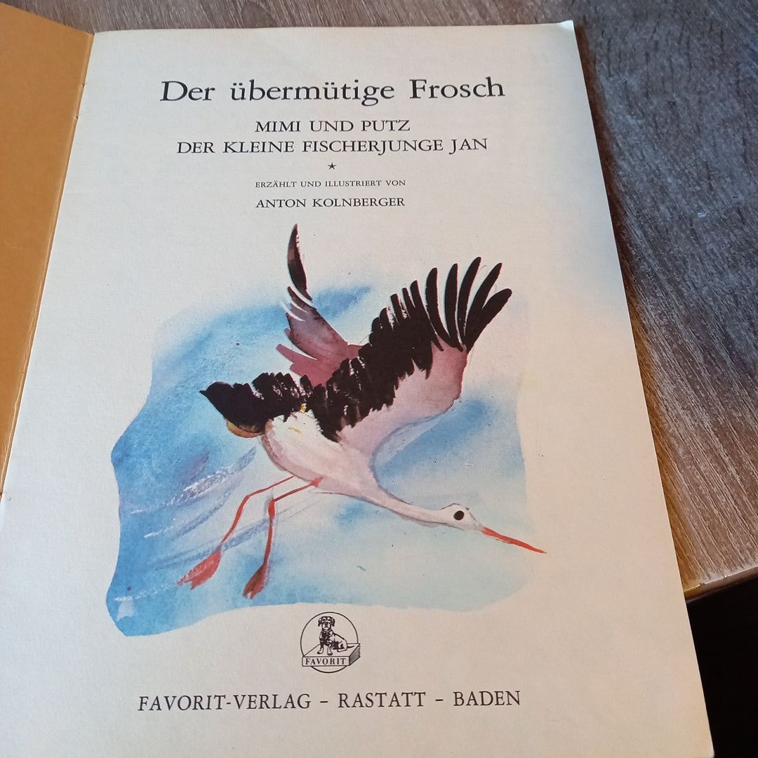 Der übermutige Frosch Mimi und Putz Der kleine Fischerjunge Jan