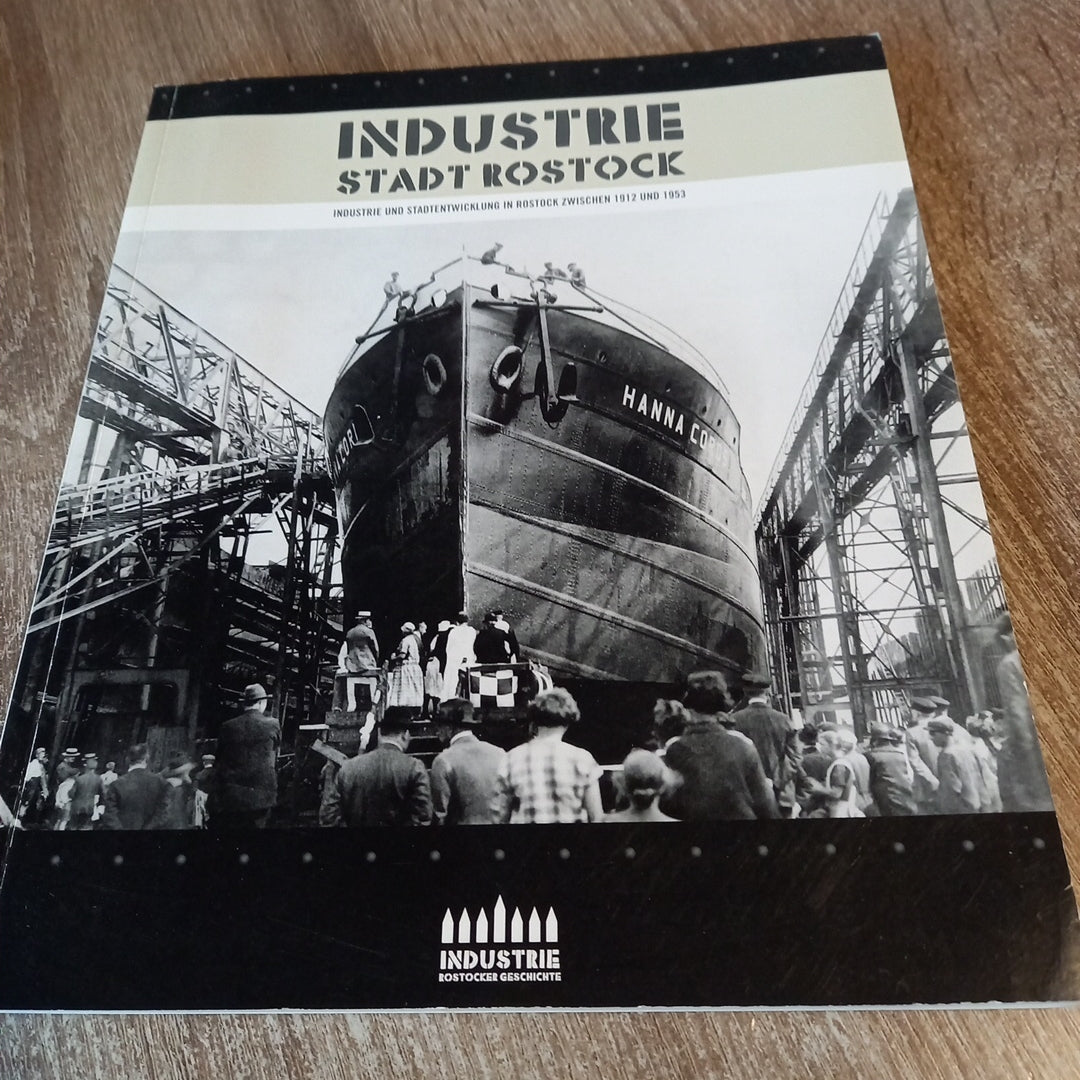 Industrie Stadt Rostock Industrie und Stadtentwicklung zwischen 1912 und 1953