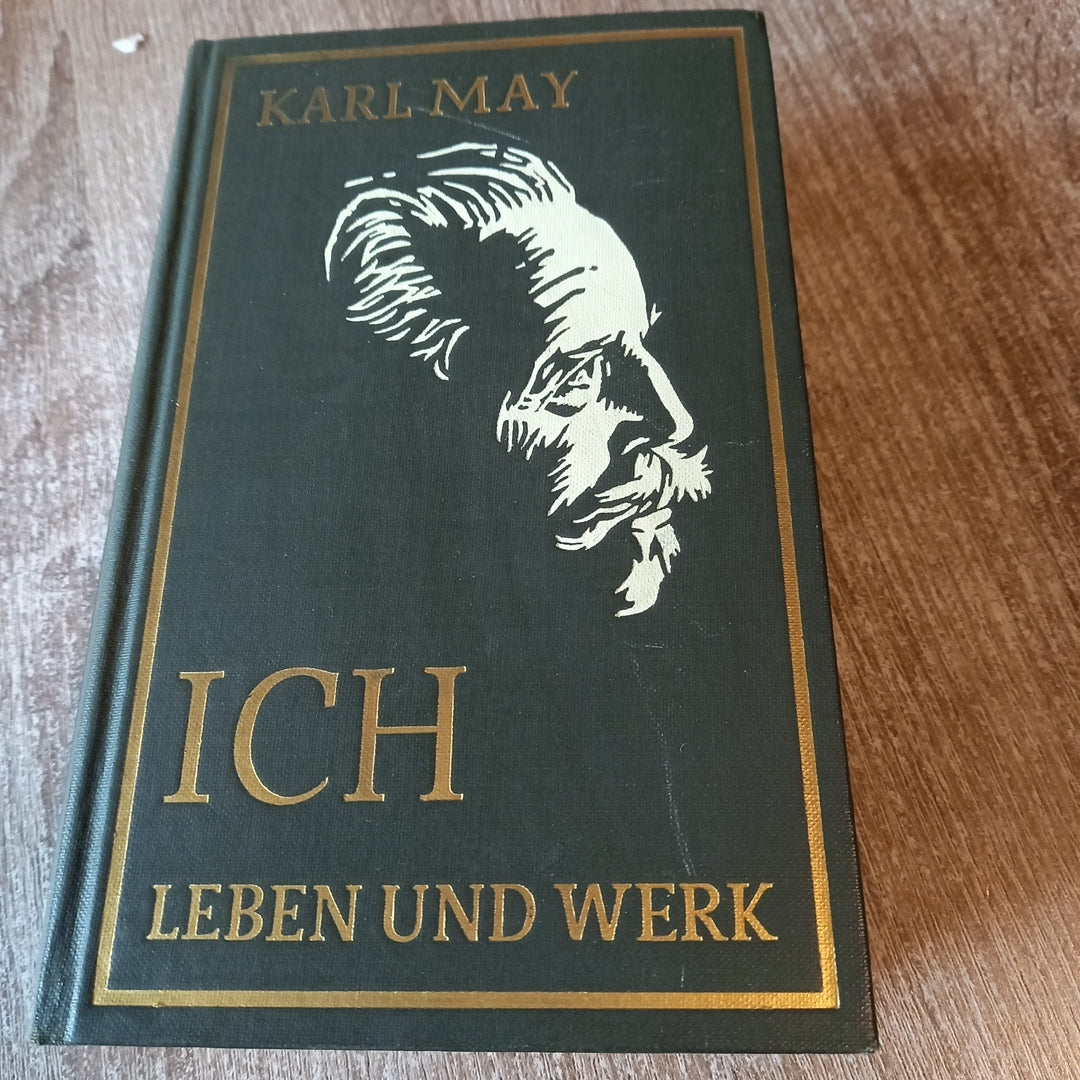 Ich Leben und Werk von Karl May