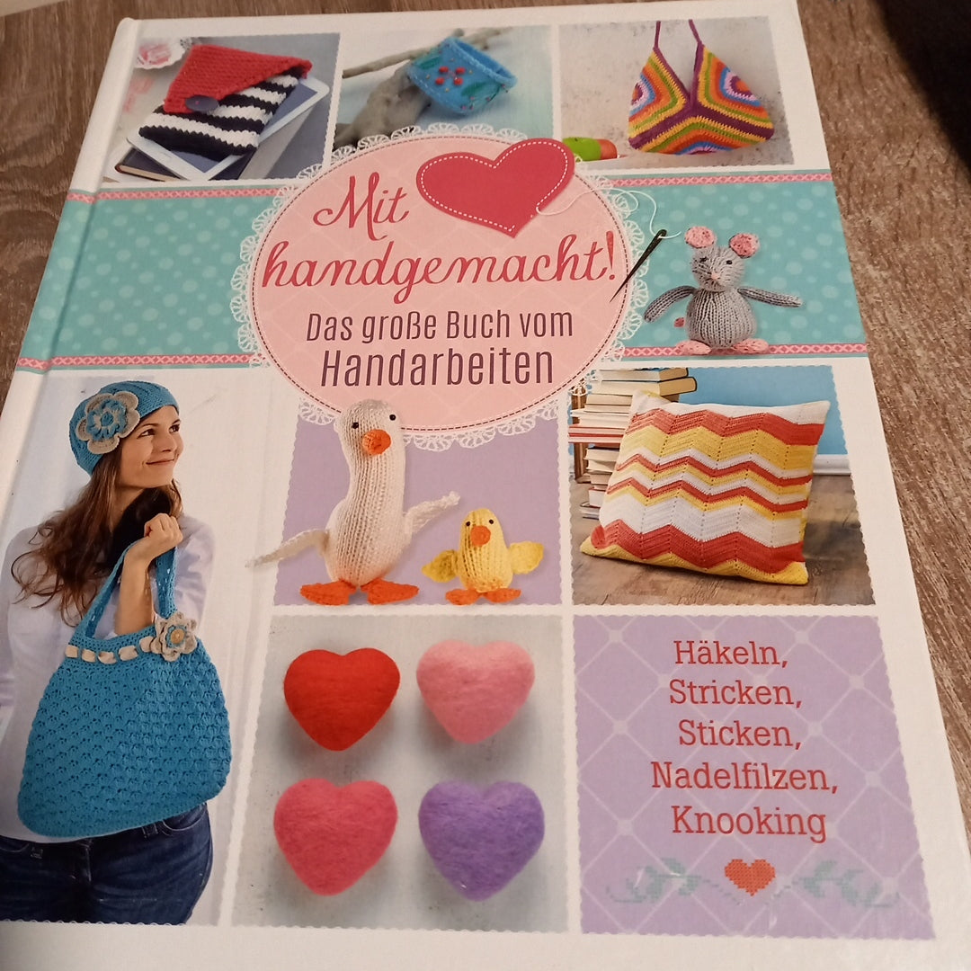 Mit Herz handgemacht Das große Buch vom Handarbeiten