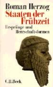 Staaten der Frühzeit: Ursprünge und Herrschaftsformen