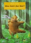 Was hört der Bär?