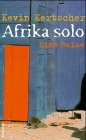 Afrika solo: Eine Reise