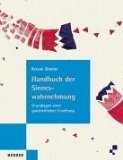 Handbuch der Sinneswahrnehmung: Grundlagen einer ganzheitlichen Erziehung