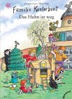 Familie Kunterbunt, Das Huhn ist weg