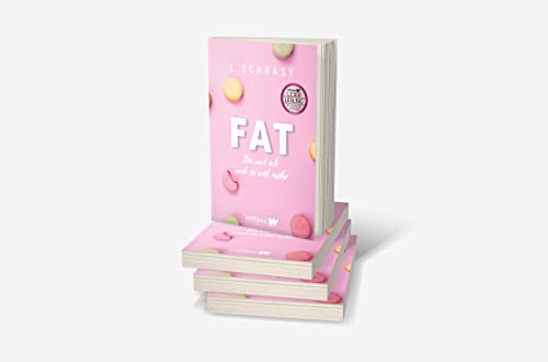 FAT (Die besten deutschen Wattpad-Bücher): Du und ich und so viel mehr | Ein berührender, aufrüttelnder Roman über Mobbing, Schlankheitswahn und Selbstvertrauen