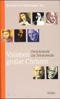 Visionen großer Christen