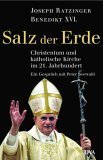Salz der Erde. Christentum und katholische Kirche an der Jahrtausendwende. Ein Gespräch mit Peter Seewald