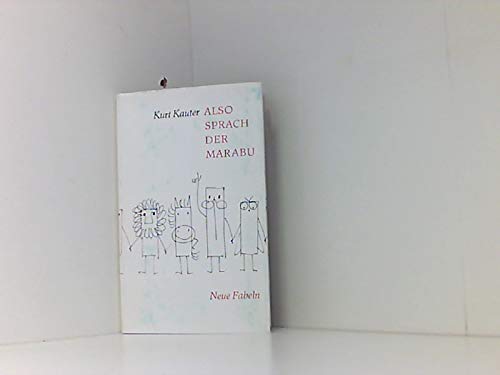 Kurt Kauter: Also sprach der Marabu - Neue Fabeln