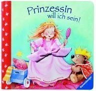 Prinzessin will ich sein!: Fühlbuch