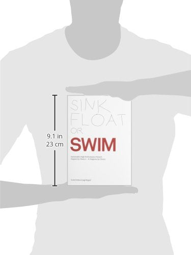Sink, Float or Swim-Sustainable High Performance Doesn't Happen by Chance--It Happens by Choice