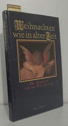 Weihnachten wie in alter Zeit. Das Schönste für das Fest zuhause