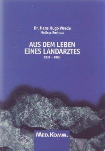 Aus dem Leben eines Landarztes: Medicus Rusticus