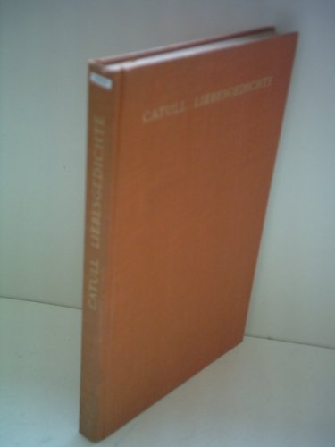 Catull: Liebesgedichte - Lateinisch und Deutsch