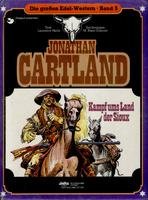 Jonathan Cartland Kampf ums Land der Sioux.