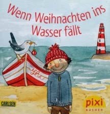Wenn Weihnachten ins Wasser fällt (Pixi )