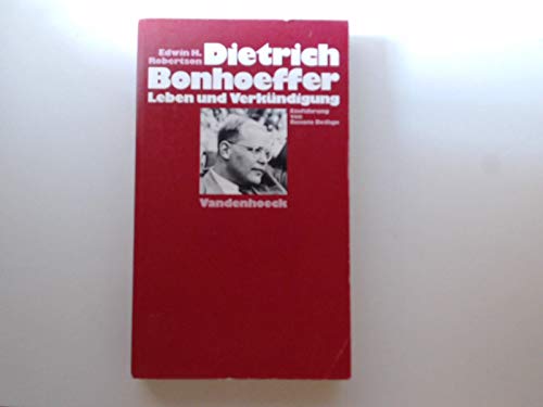 Dietrich Bonhoeffer: Leben und Verkündigung
