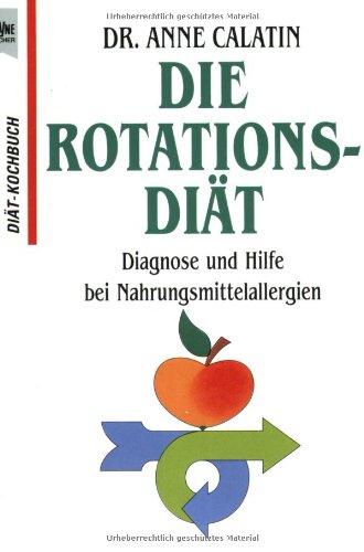 Die Rotations-Diät .Diagnose und Hilfe bei Nahrungsmittelallergien.