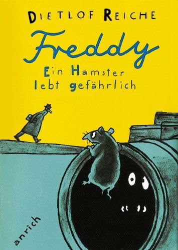 Freddy. Ein Hamster lebt gefährlich