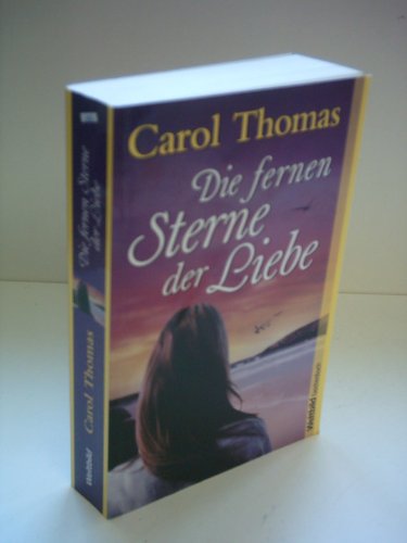 Carol Thomas: Die fernen Sterne der Liebe