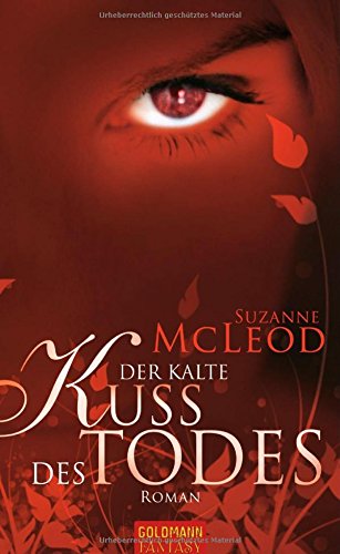 Der kalte Kuss des Todes: Roman