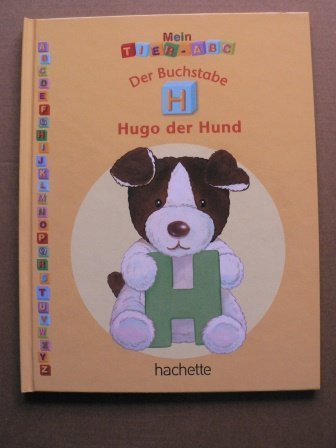 Mein Tier-ABC: Der Buchstabe H - Hugo, der Hund