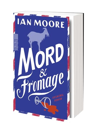 Mord & Fromage: Urkomischer Cosy Crime (Ein Brite in Frankreich, Band 2)