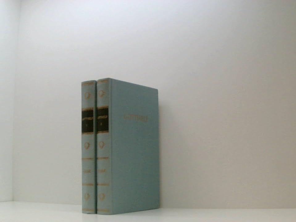 Gotthelfs Werke in zwei Bänden. Erster und zweiter Band (BDK - Bibliothek deutscher Klassiker)