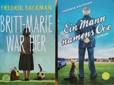 Ein Mann namens Ove - Britt-Marie war hier: Roman.