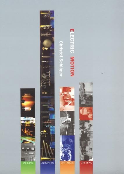 Electric Motion: Christof Schläger (Schriften des Museums Ostdeutsche Galerie in Regensburg)