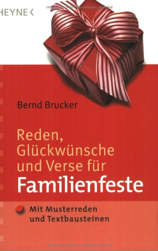 Reden, Glückwünsche und Verse für Familienfeste: Mit Musterreden und Textbausteinen