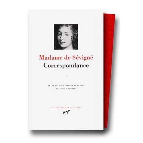 Correspondance Vol. 1: Mars 1646 - Juillet 1675 (Bibliotheque de la Pleiade)