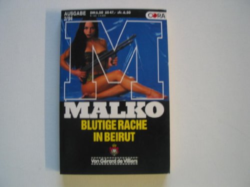 Malko - Band 109 Blutige Rache in Beirut