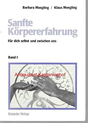 Sanfte Körpererfahrung I. Für dich selbst und zwischen uns