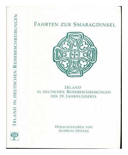 Fahrten zur Smaragdinsel: Irland in deutschen Reiseberichten des 19. Jahrhunderts