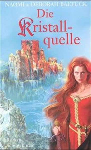 Die Kristallquelle: Roman