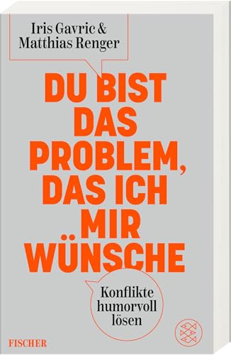 Du bist das Problem, das ich mir wünsche: Konflikte humorvoll lösen