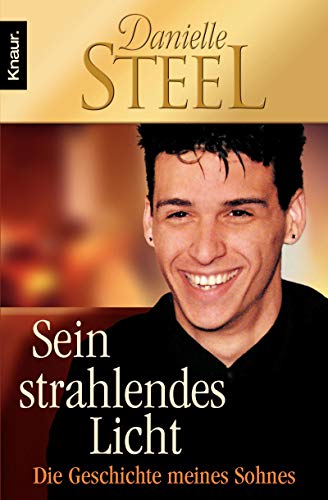 Sein strahlendes Licht: Die Geschichte meines Sohnes