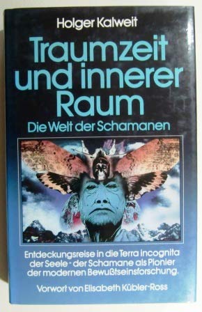 Traumzeit und innerer Raum.