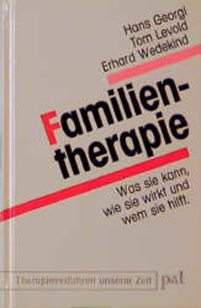 Familientherapie: Was sie kann, wie sie wirkt und wem sie hilft (Therapieverfahren unserer Zeit)