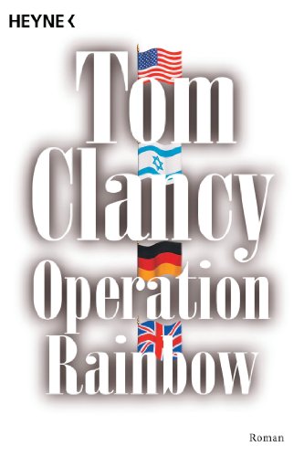 Operation Rainbow: Roman: Roman. Aus d. Amerikan. v. Nikolaus Gatter