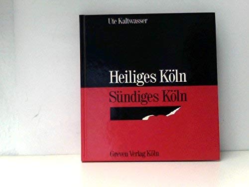 Heiliges Köln Sündiges Köln: Glanzvolles Mittelalter