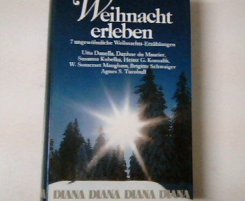 Weihnacht erleben. 7 ungewöhnliche Heilige-Nacht-Geschichten