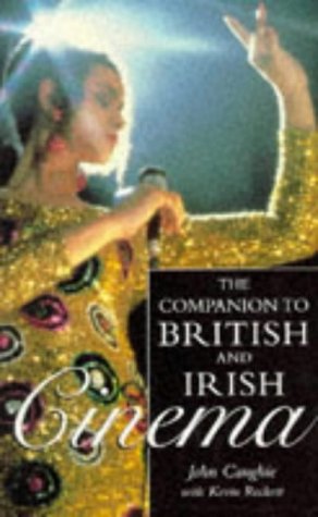 The Companion to British and Irish Cinema (Film studies)