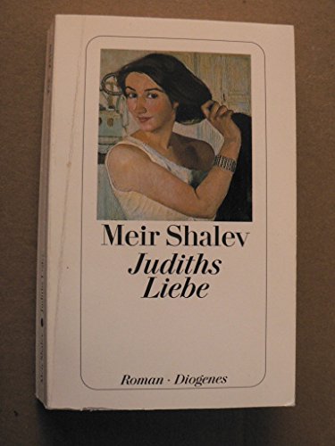 Meir Shalev: Judiths Liebe