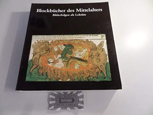 Blockbücher des Mittelalters: Bilderfolgen als Lektüre (Ausstellungskataloge)